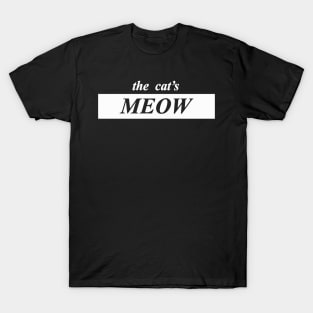 the cats meow T-Shirt